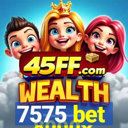 7575 bet